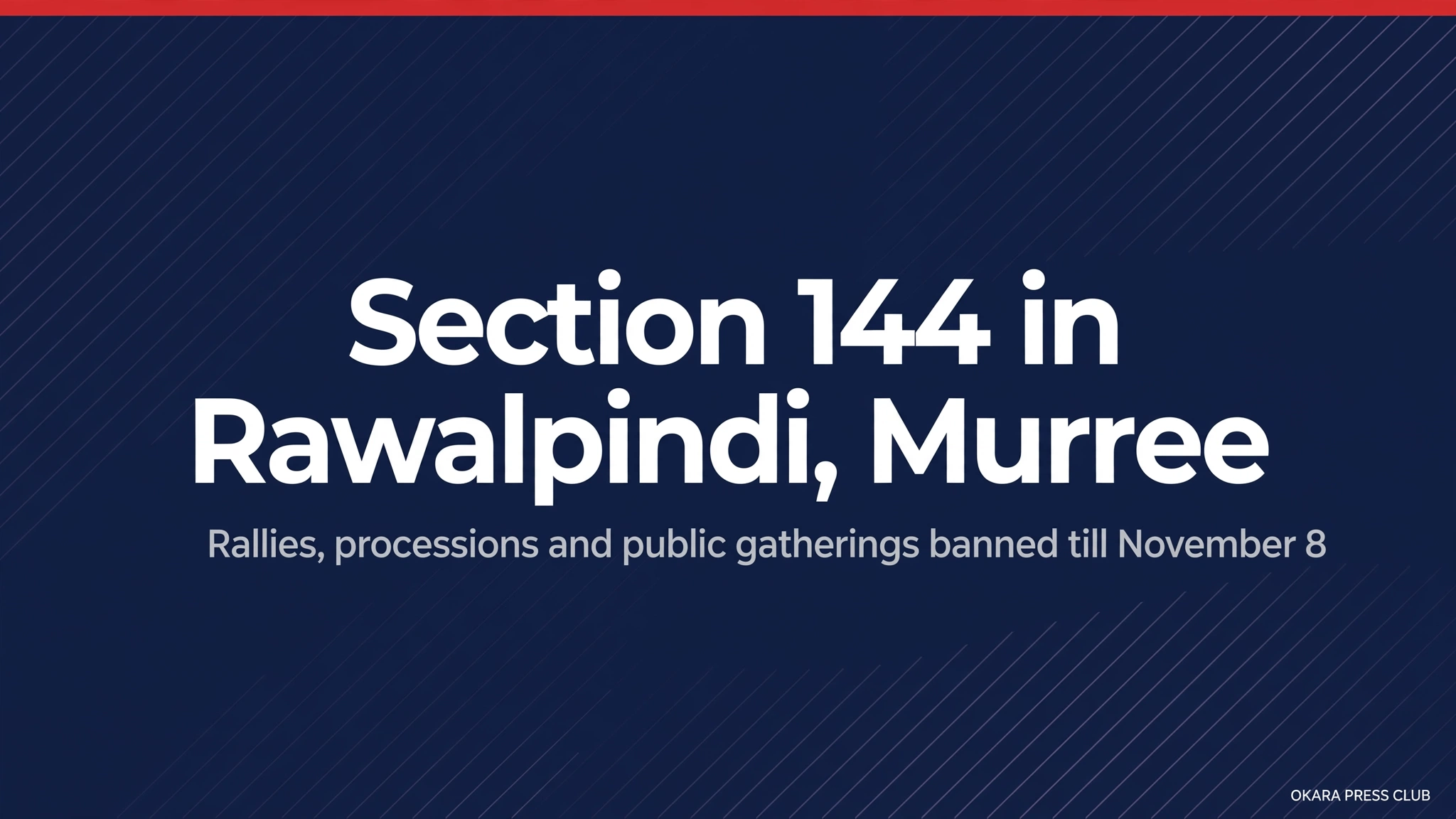 Section 144 imposed in Rawalpindi and Murree graphic